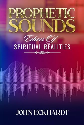 Prophetic Sounds: Echoes of Spiritual Realities