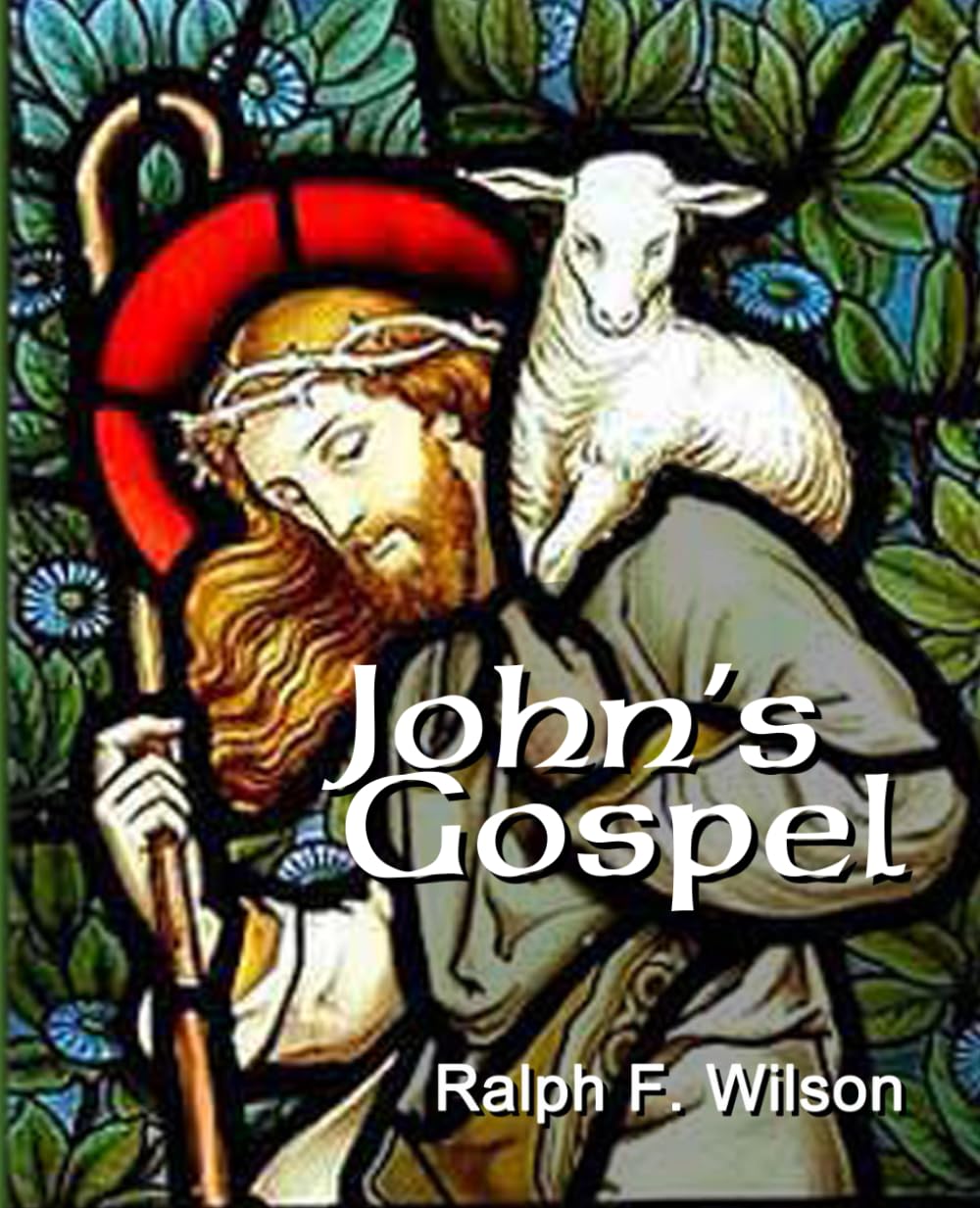 John's Gospel: A Discipleship Journey with Jesus (JesusWalk Bible Study Series)