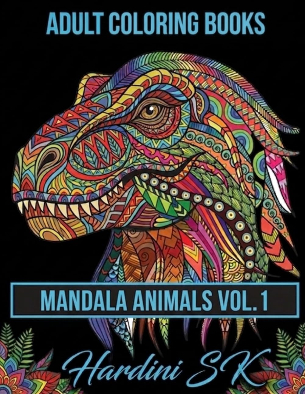 Adult Coloring Books: Mandala Animals for Adult Relaxation, Zen, Stress Relief, and Anger Release with Intricate Animal Designs and Patterns