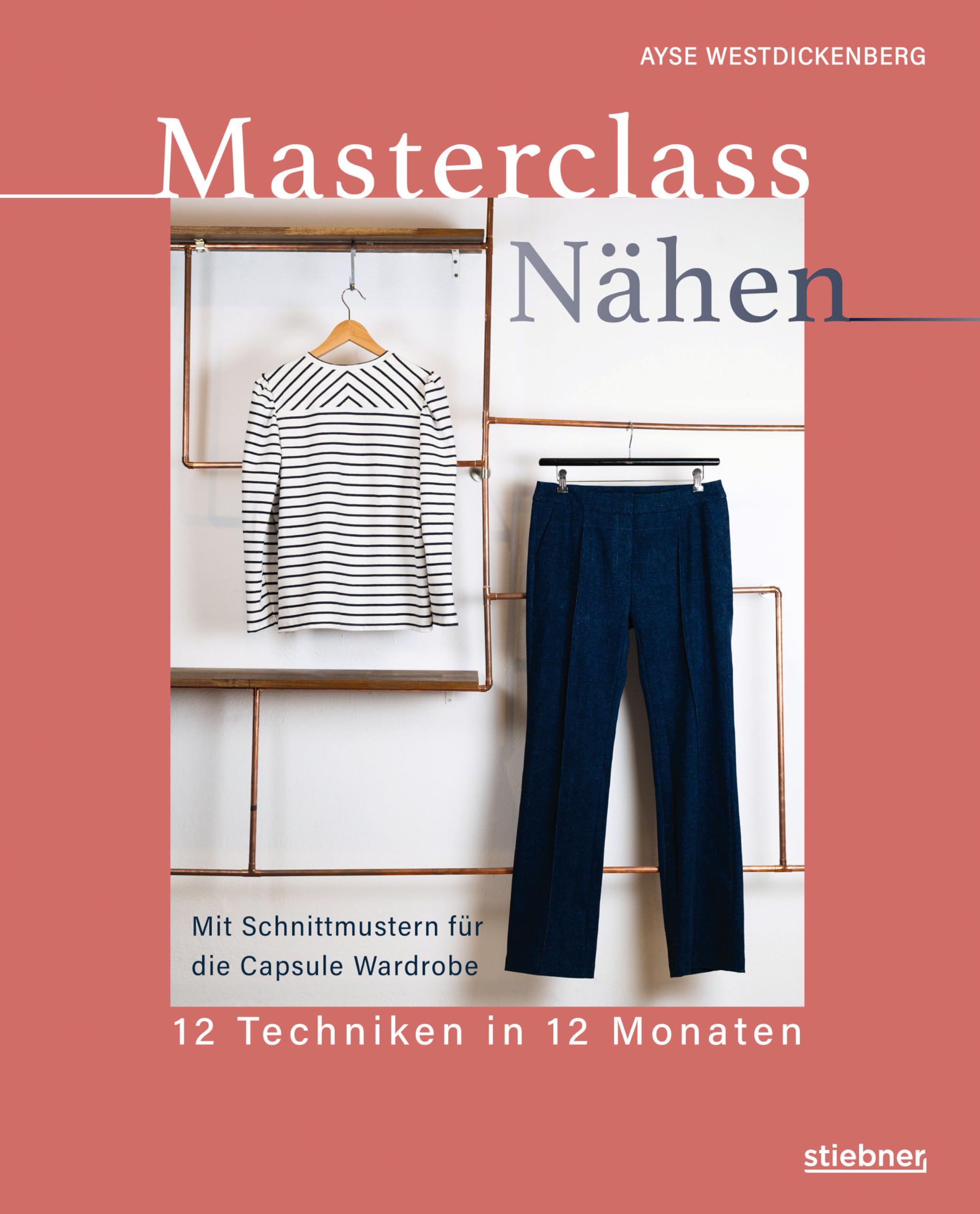 Masterclass Nähen: 12 Techniken in 12 Monaten – Masterclass + Nähkurs in Buchform
