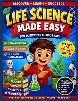 Life Science Made Easy Fun and Engaging Lessons, Activities, Vocabulary, Diagrams, and Review Questions for Curious Kids in Grades 46! Made Easy Learning Series