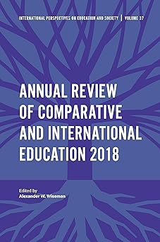 Annual Review of Comparative and Inteational Education 2018 (Inteational Perspectives on Education and Society, 37)-Wow! eBook