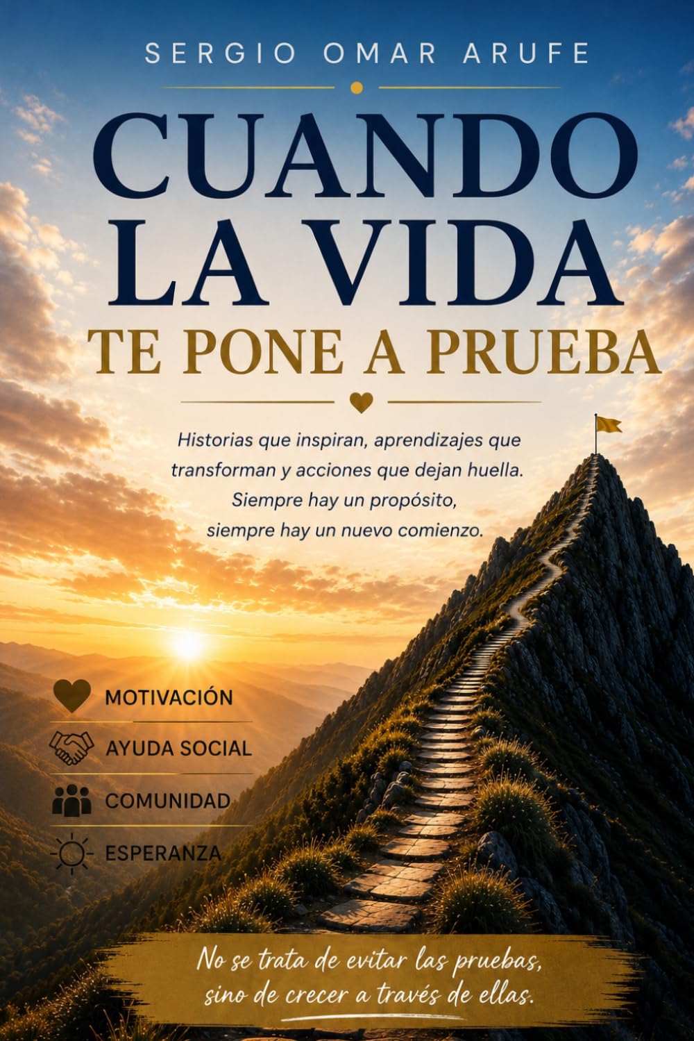 CUANDO LA VIDA TE PONE A PRUEBA: Historias que inspiran, aprendizajes que transforman y acciones que dejan huella. Siempre hay un propósito, siempre hay un nuevo comienzo.