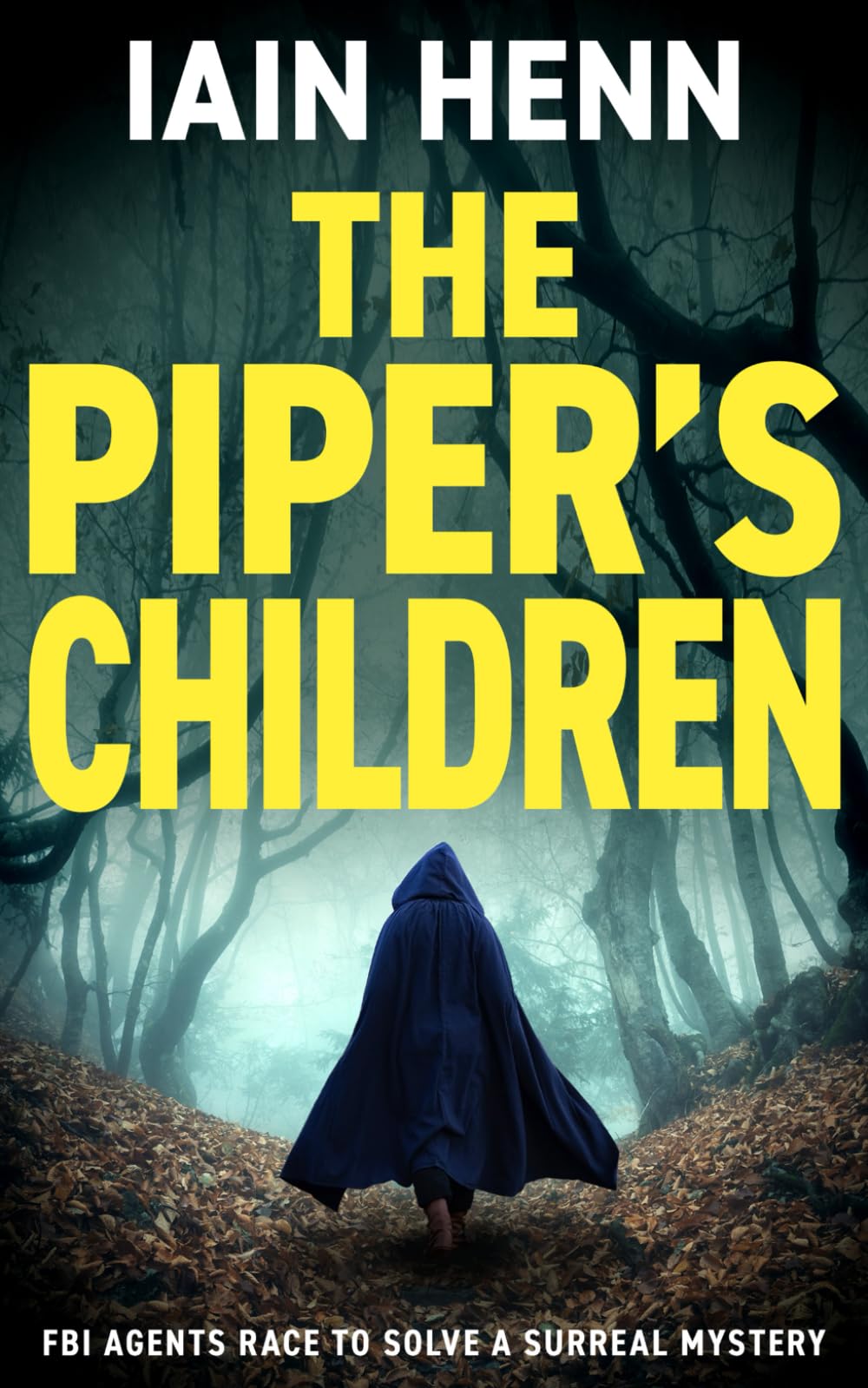 THE PIPER'S CHILDREN: FBI agents race to solve a surreal mystery: 1 (The Unsolvable Crimes)