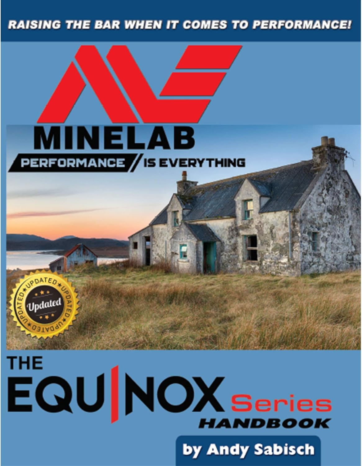 The Minelab Equinox 600 800 Metal Detector Hand book by Andy Sabisch