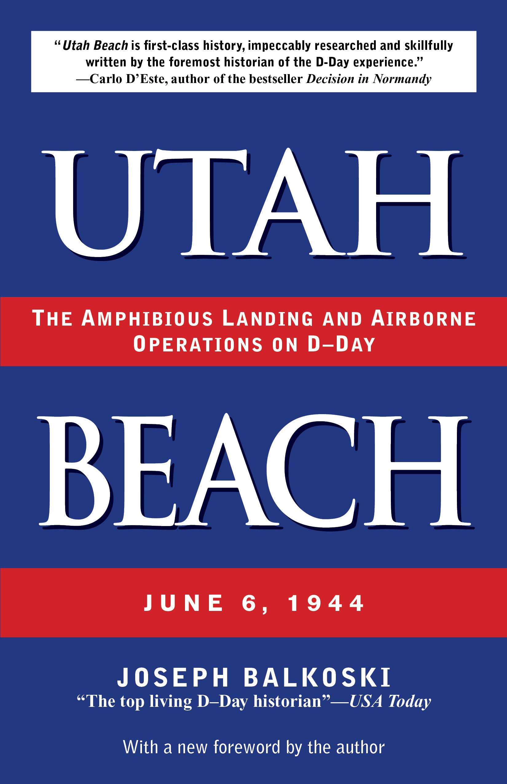 Utah Beach: The Amphibious Landing and Airborne Operations on D-Day, June 6, 1944