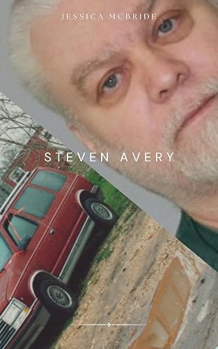 Steven Avery: The Real Story: Making a Murderer Deconstructed