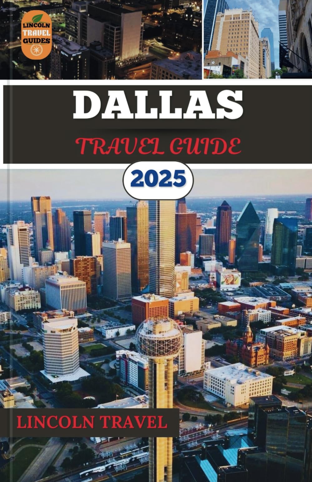 Dallas Travel Guides 2025: A Journey Through Top Attractions, Hidden Gems, Local Flavors, and Unforgettable Experiences
