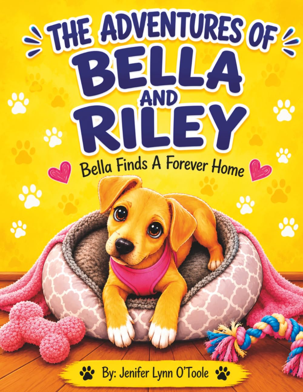 The Adventures of Bella and Riley: Bella Finds a Furever Home