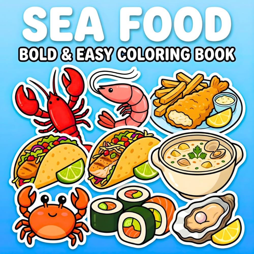 Sea Food Bold & Easy Coloring Book: Simple and Big Designs for Relaxation