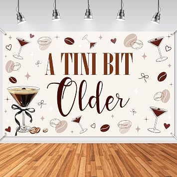 Avezano A Tini Bit Older Backdrop Banner, 6x3.6ft