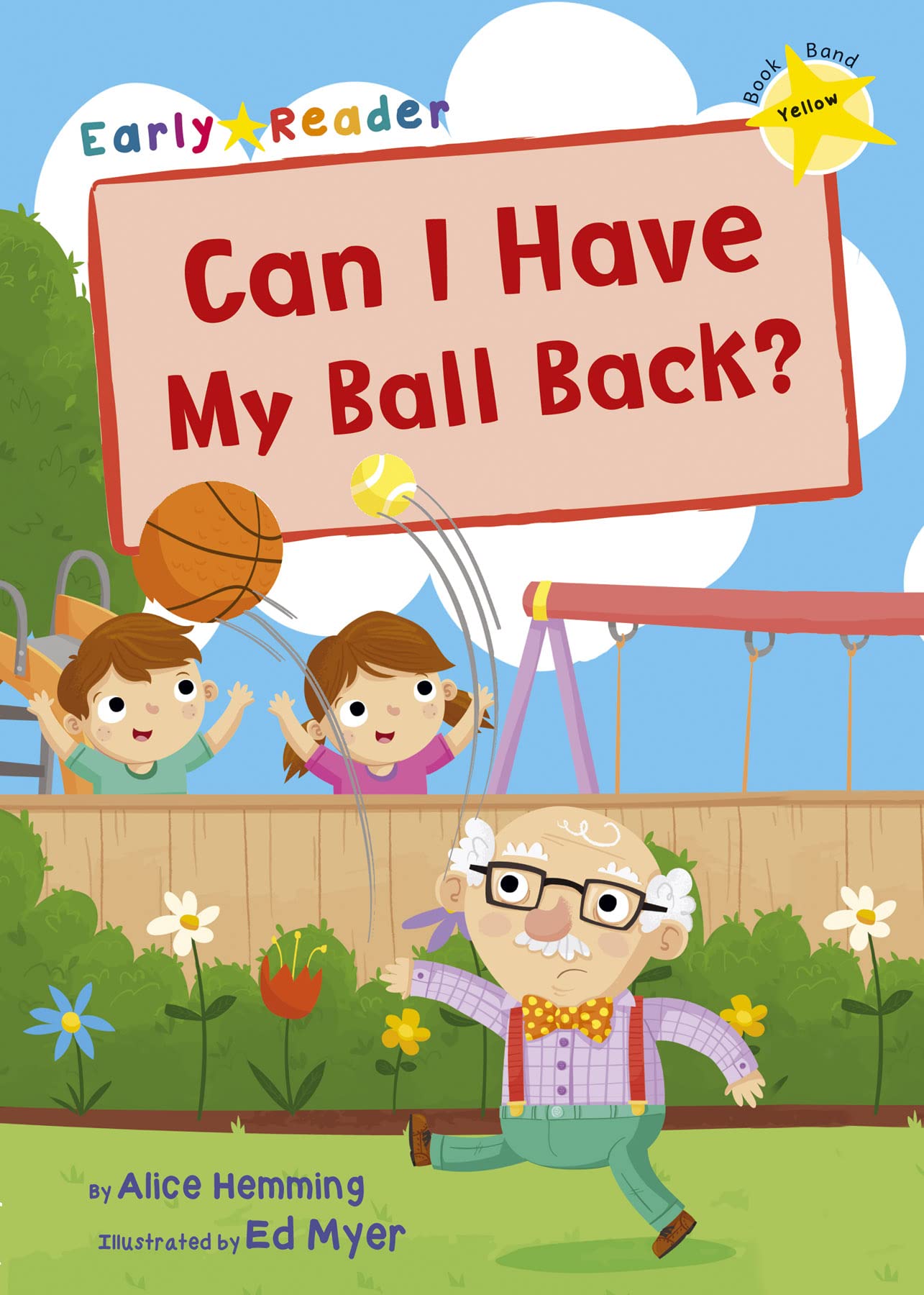 Can I Have my Ball Back?: (Yellow Early Reader) (Maverick Early Readers)