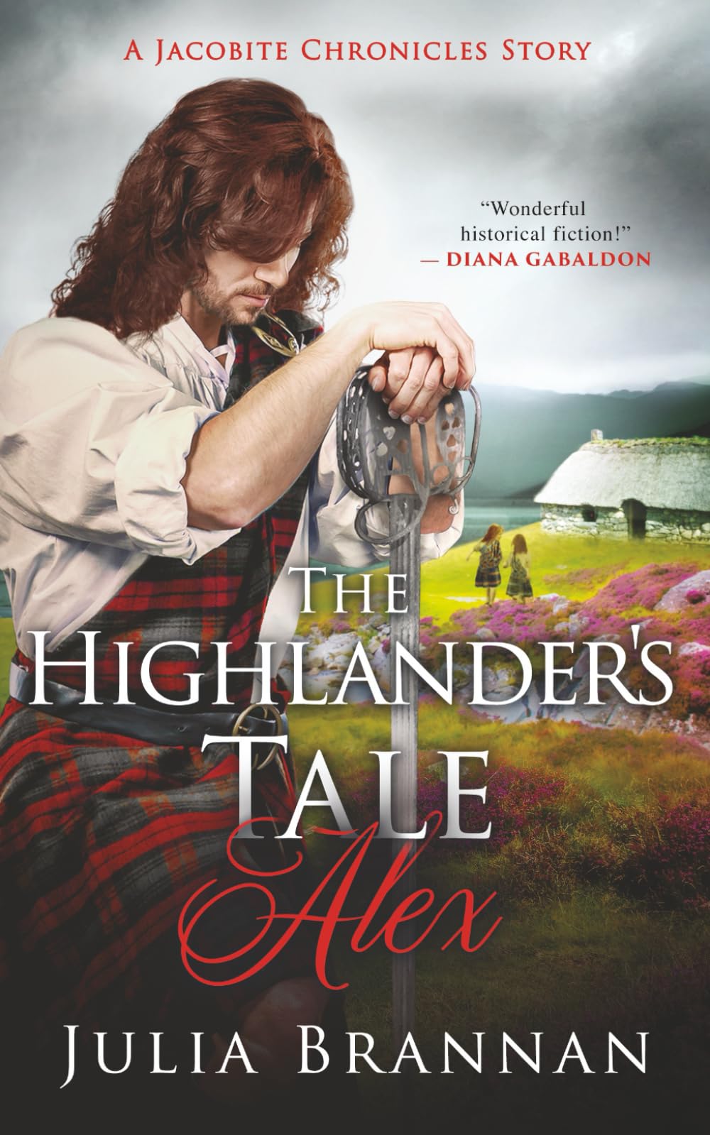 The Highlander's Tale: Alex (A JACOBITE CHRONICLES STORY)