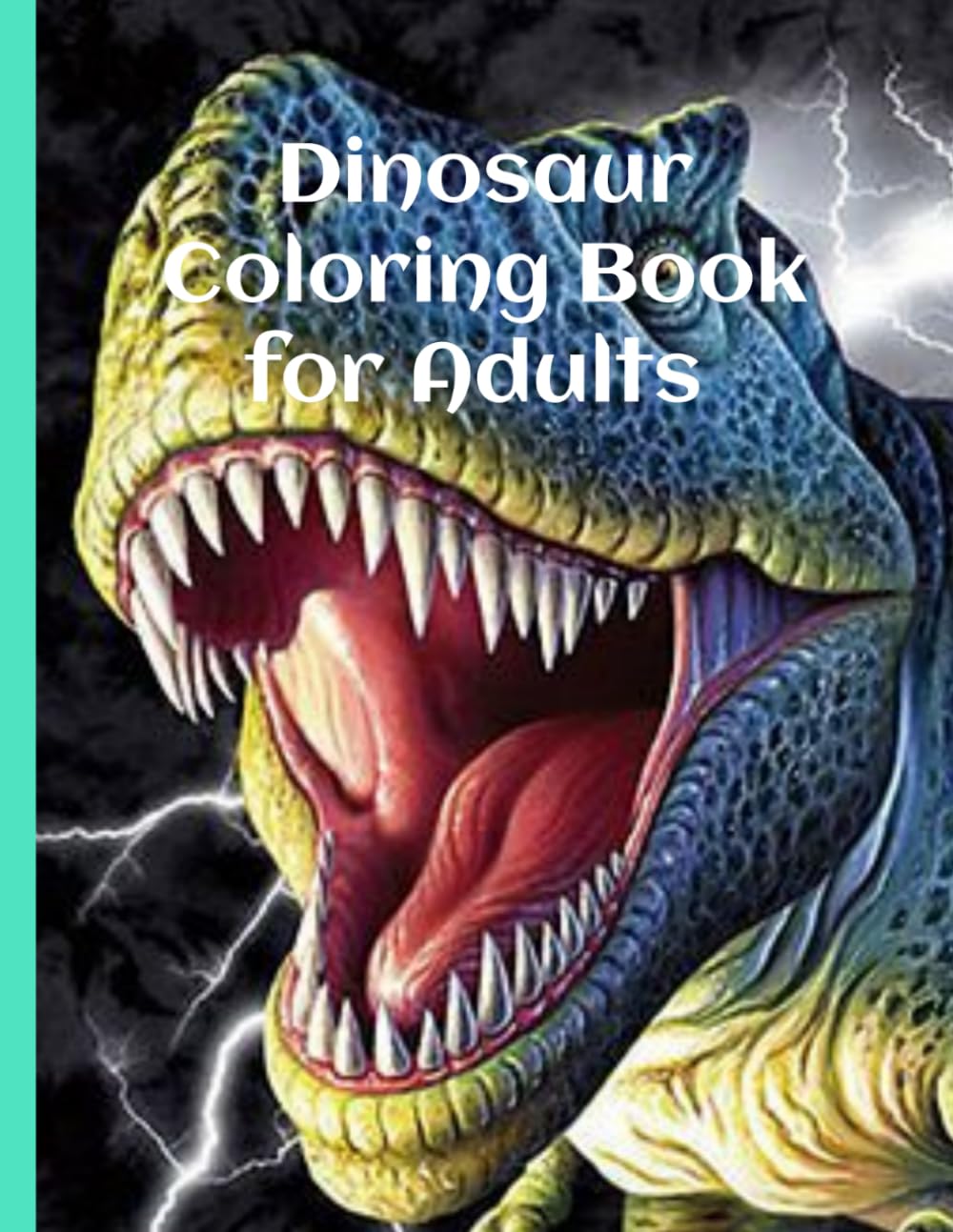 Dinosaur Coloring Book: Big Dinosaurs, Big Fun! A Jurassic Coloring Journey