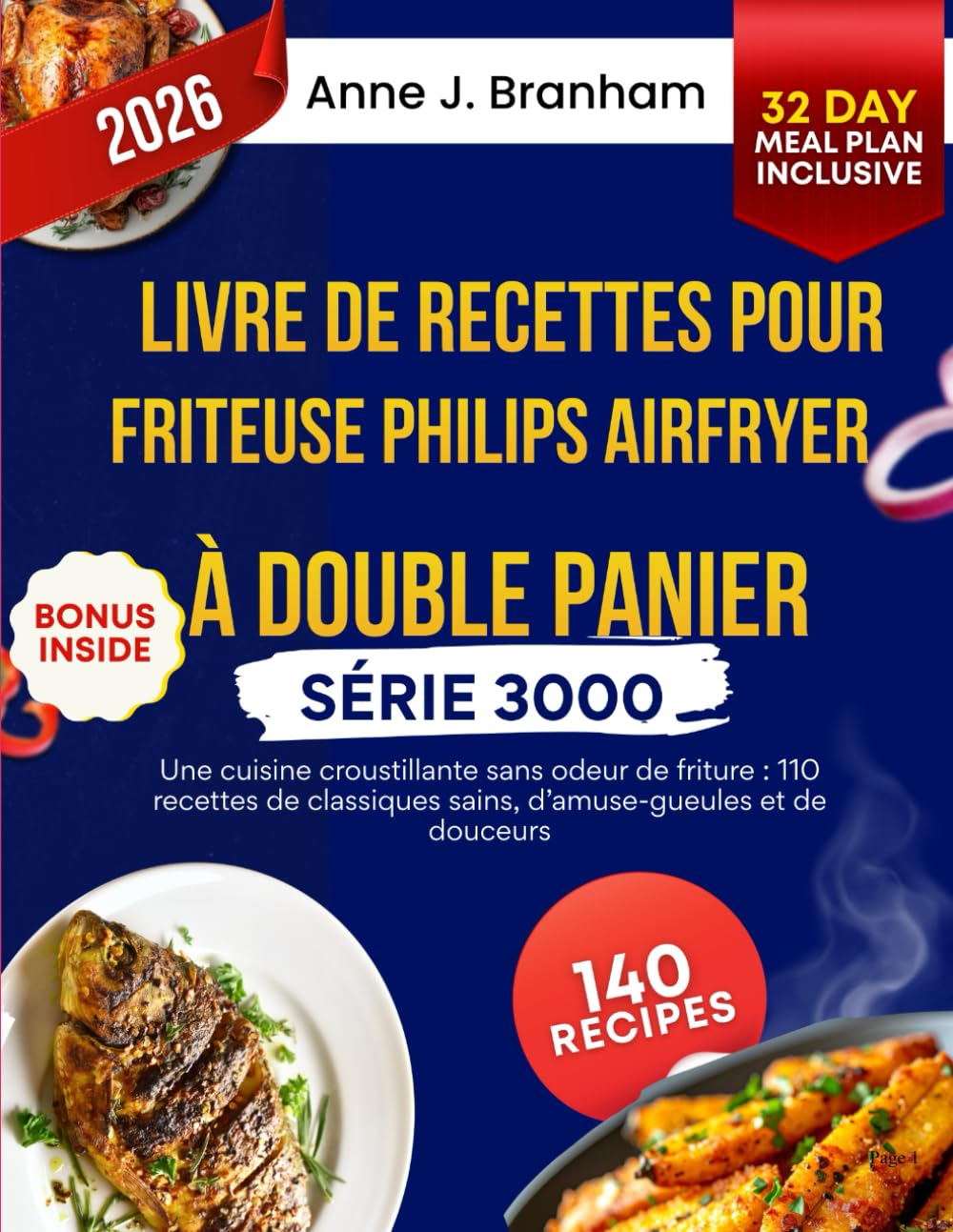 Livre de recettes pour friteuse Philips Airfryer à double panier série 3000: Une cuisine croustillante sans odeur de friture : 110 recettes de classiques sains, d’amuse-gueules et de douceurs