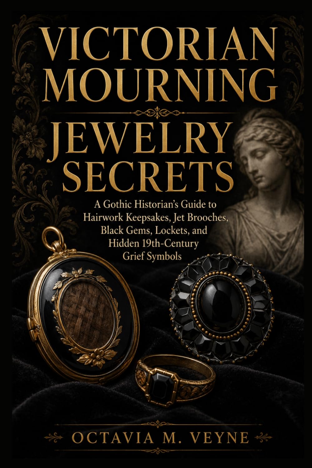 Victorian Mourning Jewelry Secrets: A Gothic Historian’s Guide to Hairwork Keepsakes, Jet Brooches, Black Gems, Lockets, and Hidden 19th-Century Grief Symbols