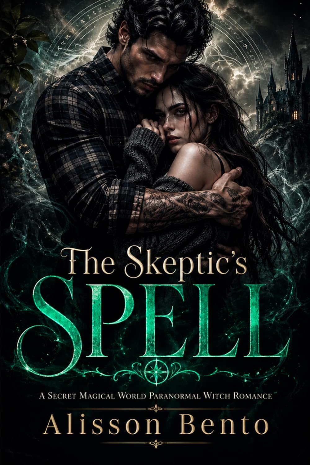 The Skeptic’s Spell: A Secret Magical World Paranormal Witch Romance (The Savage Hearts Series)
