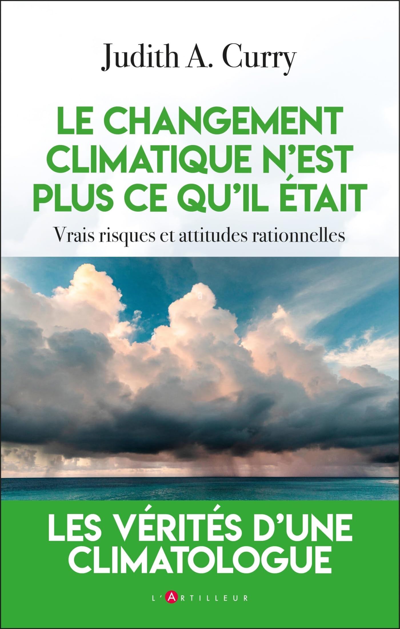 Le changement climatique n'est plus ce qu'il était: vrais risques et attitudes rationnelles