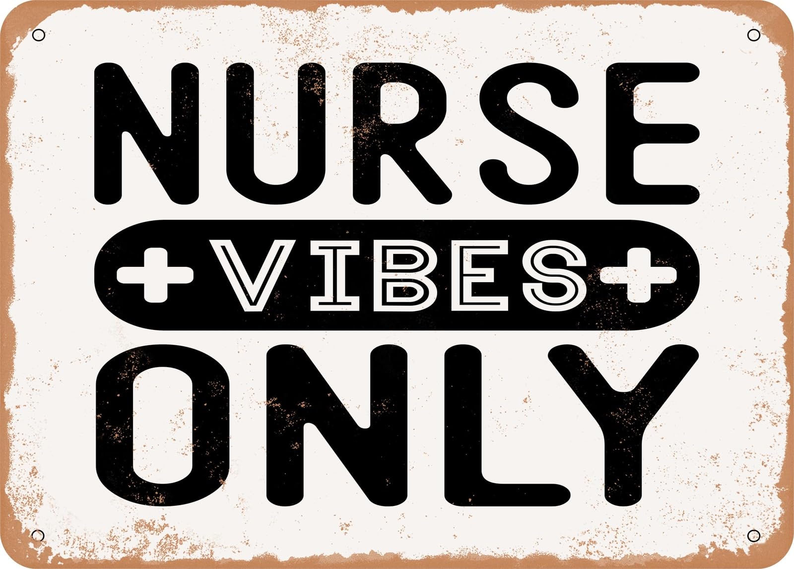 Metal Sign - Nurse Vibes Only - Vintage Look Sign home decor