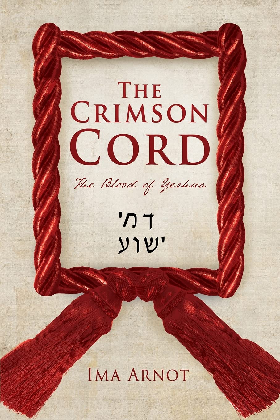 The Crimson Cord: The Blood of Yeshua