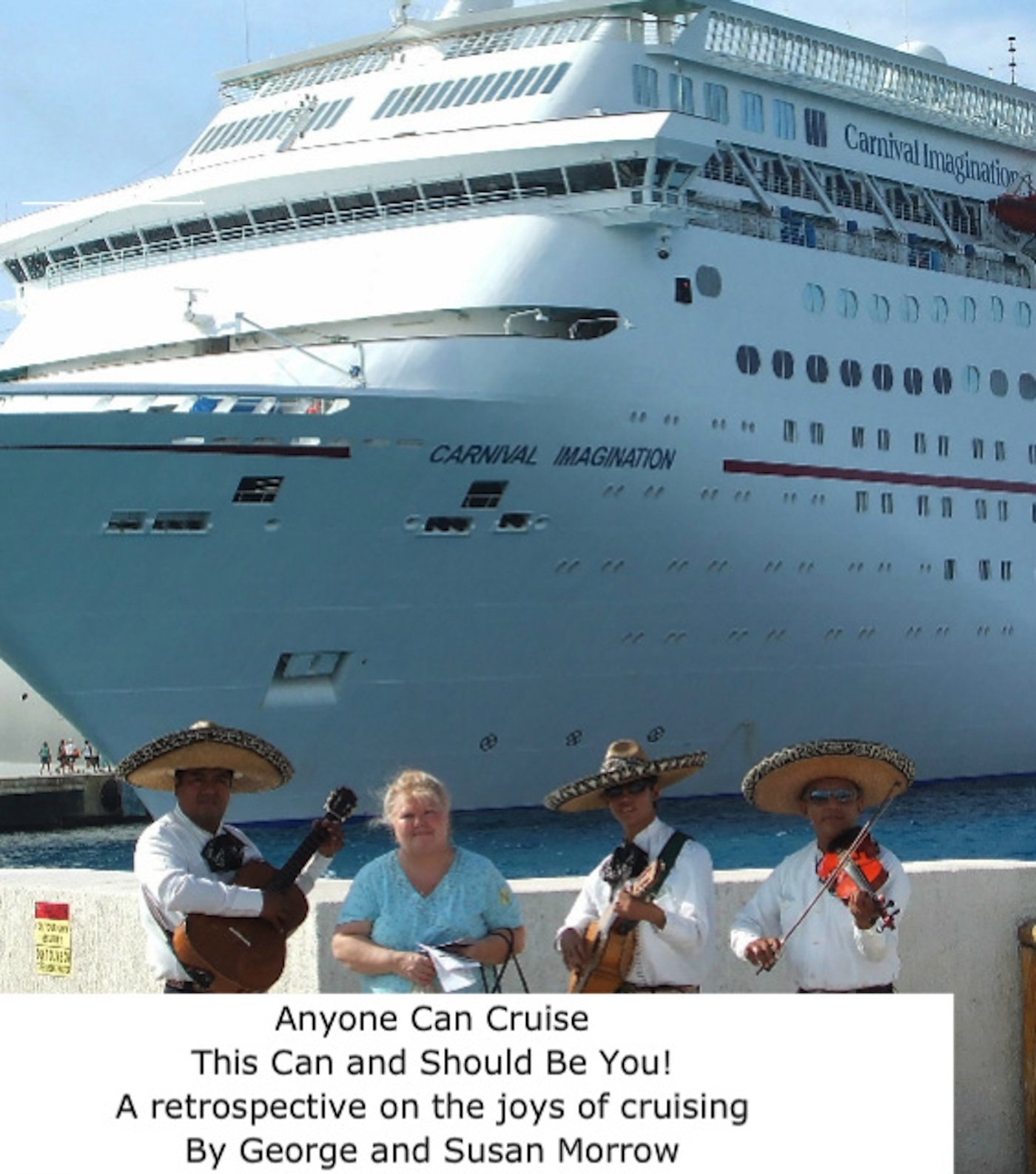 Anyone Can Cruise: This Can and Should Be You!