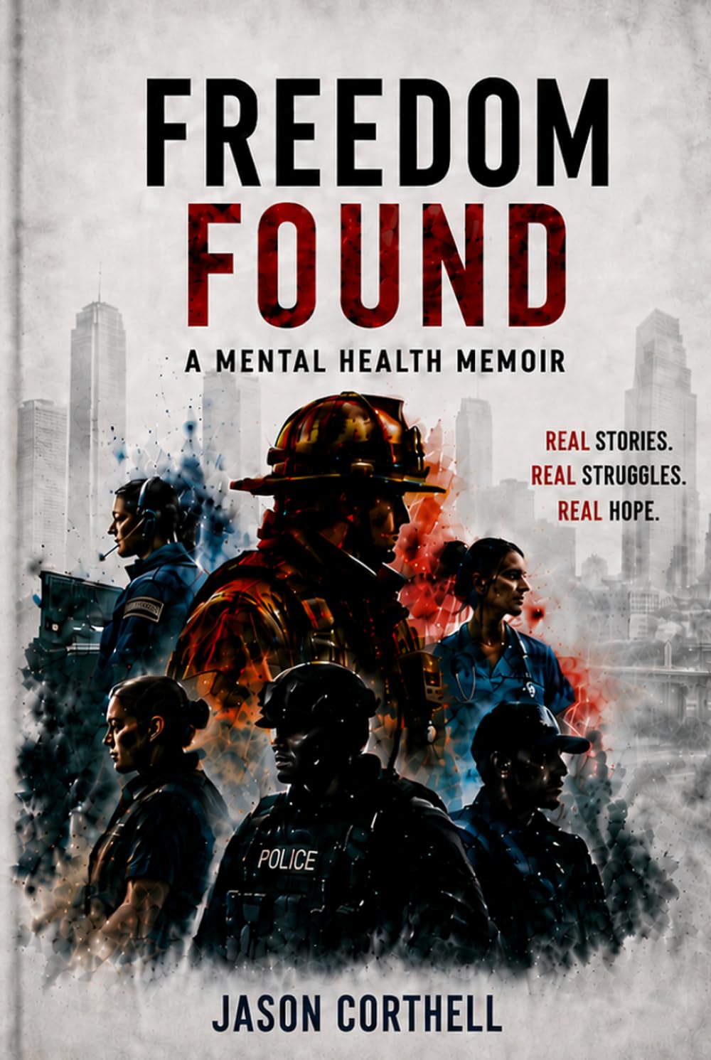 Freedom Found: A Mental Health Memoir