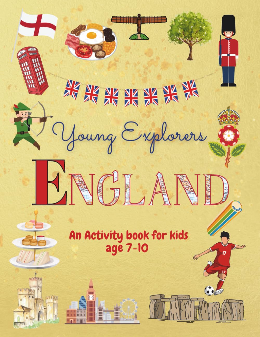 Young Explorers England: An Activity Book for kids age 7-10 Full colour, mazes, spot the difference, colouring pages and more