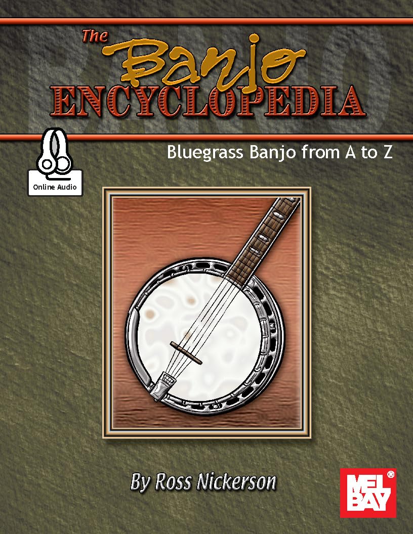 The Banjo Encyclopedia: Bluegrass Banjo from A to Z