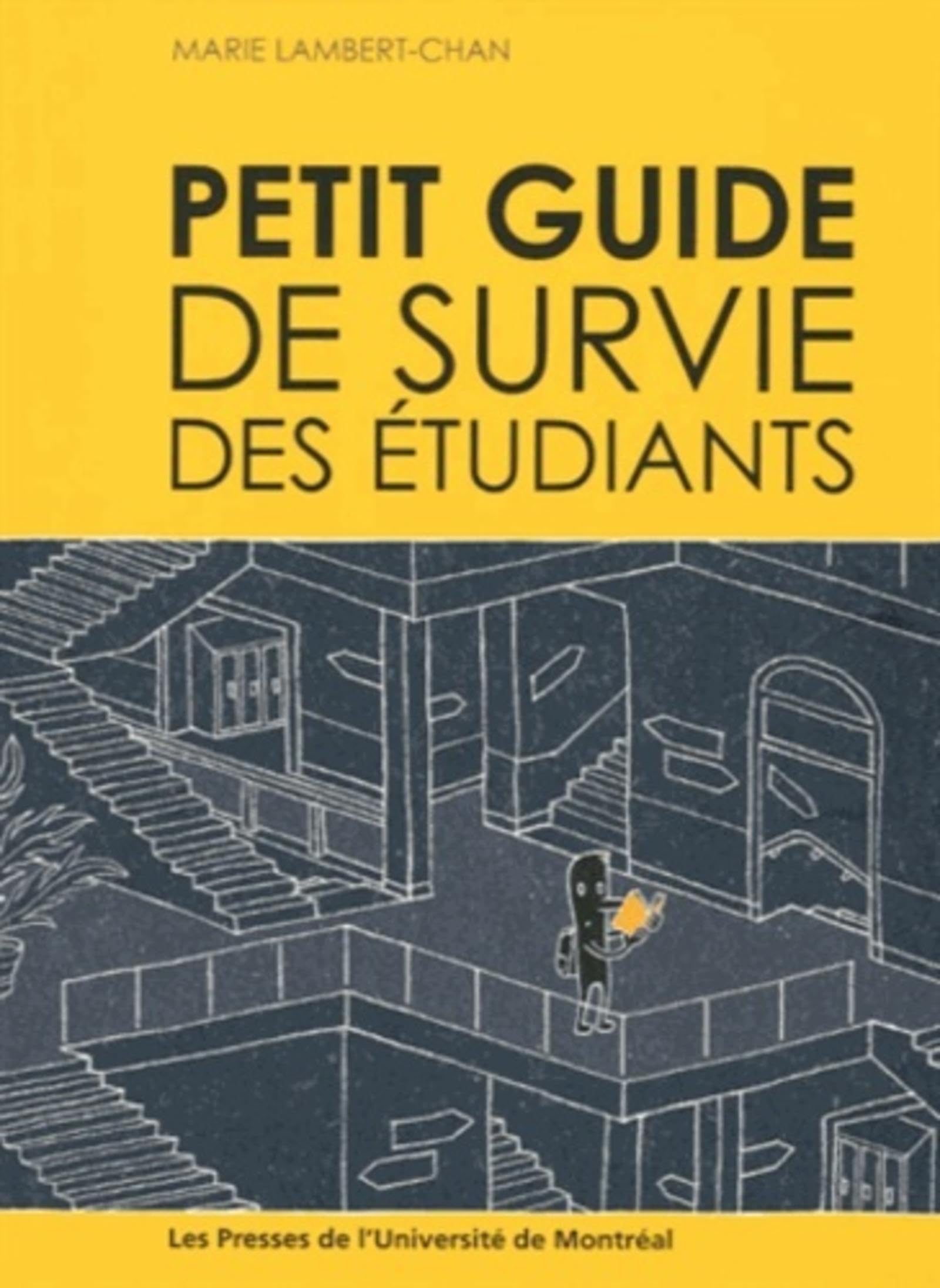 PETIT GUIDE DE SURVIE DES ÉTUDIANTS [Paperback] Lambert-Chan, Marie