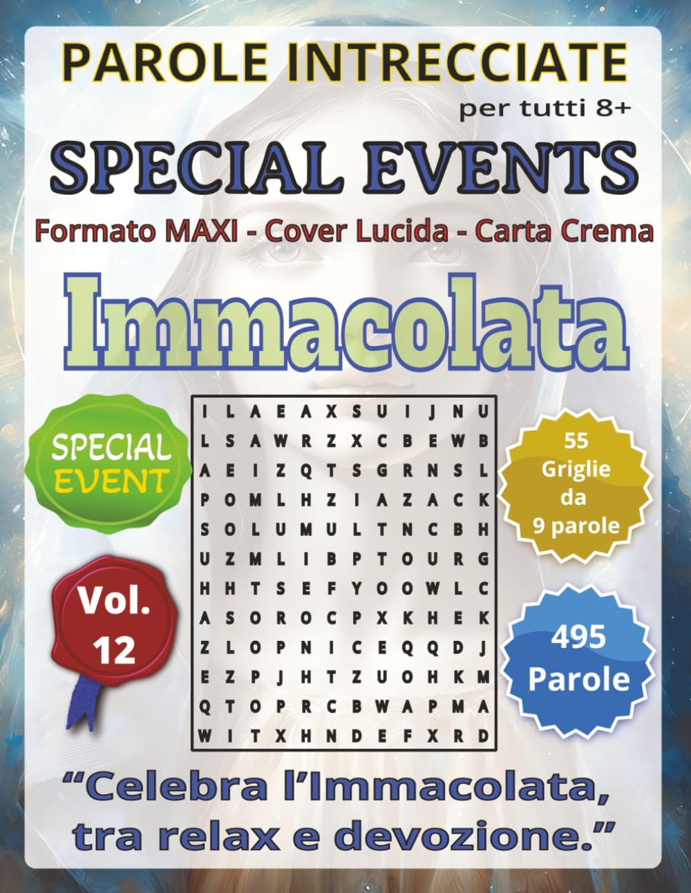 Immacolata - Parole Intrecciate: Giochi educativi, divertenti per feste, ricorrenze e momenti speciali! (Parole Intrecciate – Special Events)