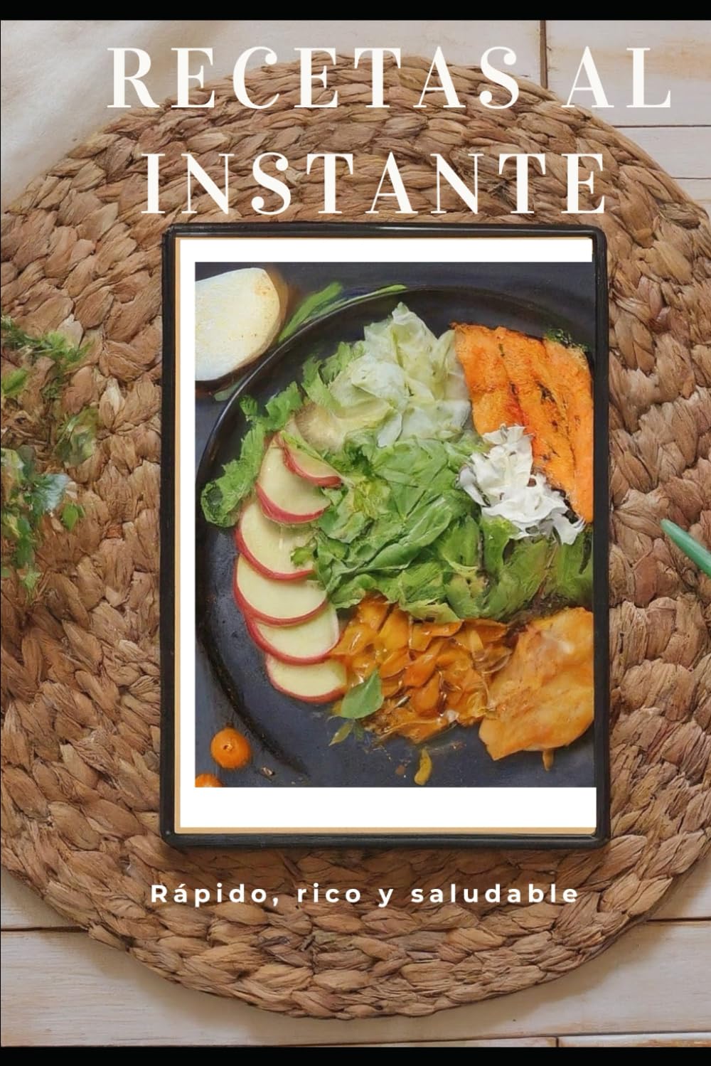 Recetas al instante: Rápido, rico y saludable
