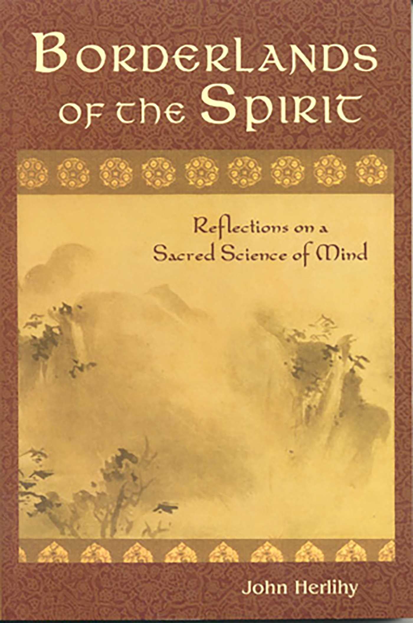 Buy Borderlands Of The Spirit: Reflections On A Sacred Science Of Mind (Perennial Philosophy) — BookShops.in