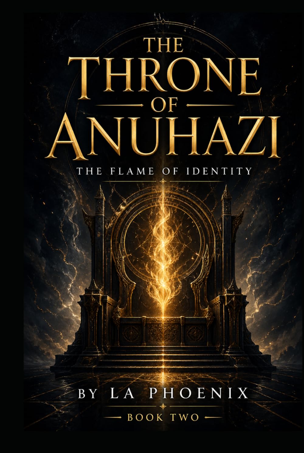 THE THRONE OF ANUHAZI: The Flame of Identity