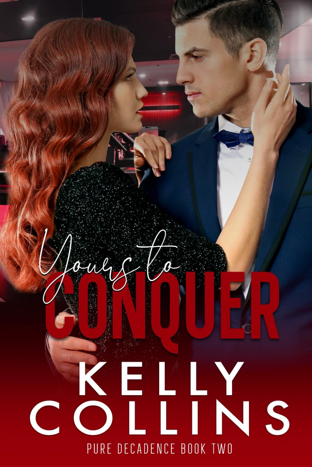 Yours to Conquer (A Pure Decadence Novel)