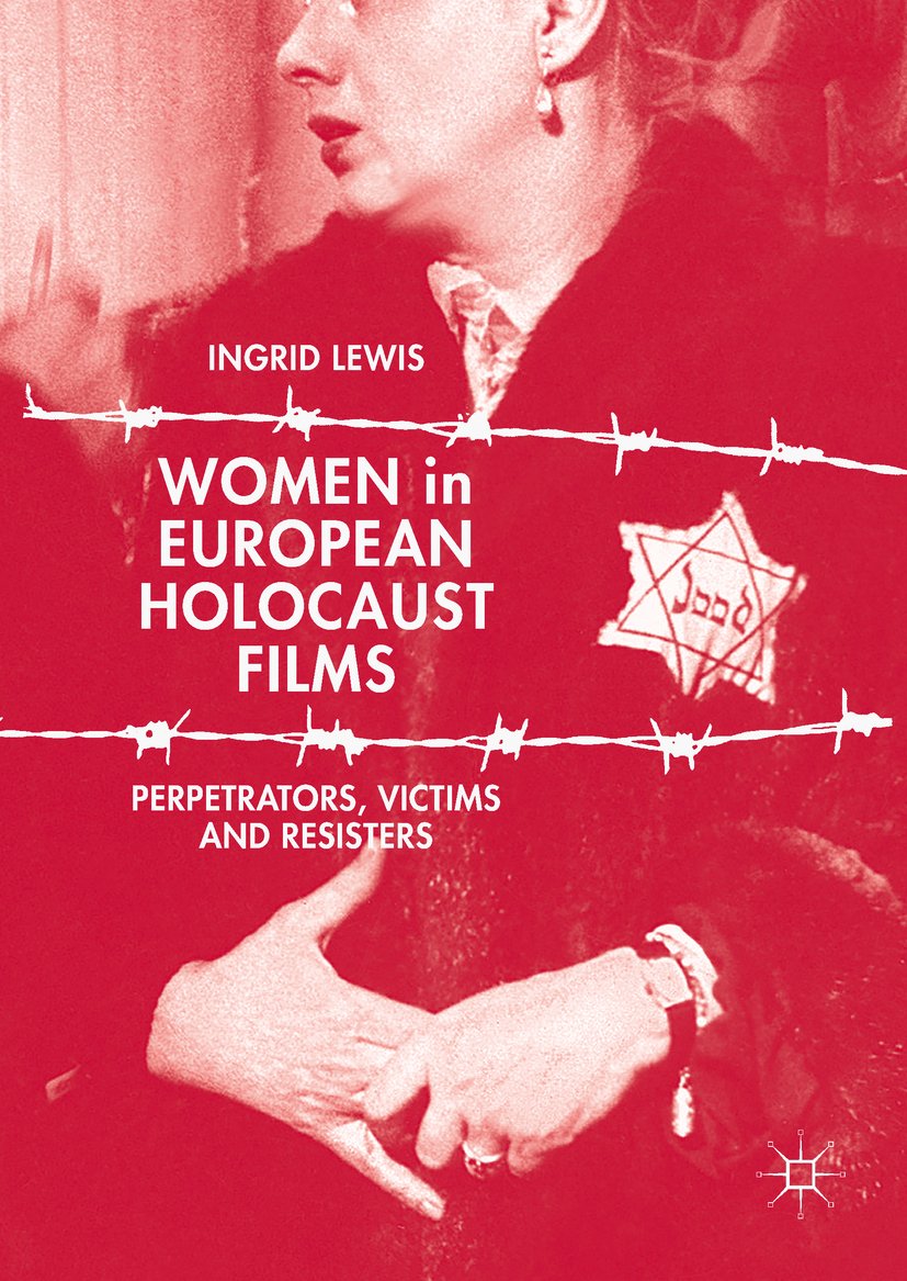 Holocaust Films étude sur les profils de bourreaux victimes et résistantes en Europe