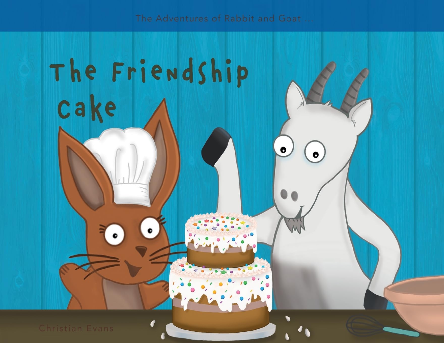 The Friendship Cake (The Adventures of Rabbit and Goat)