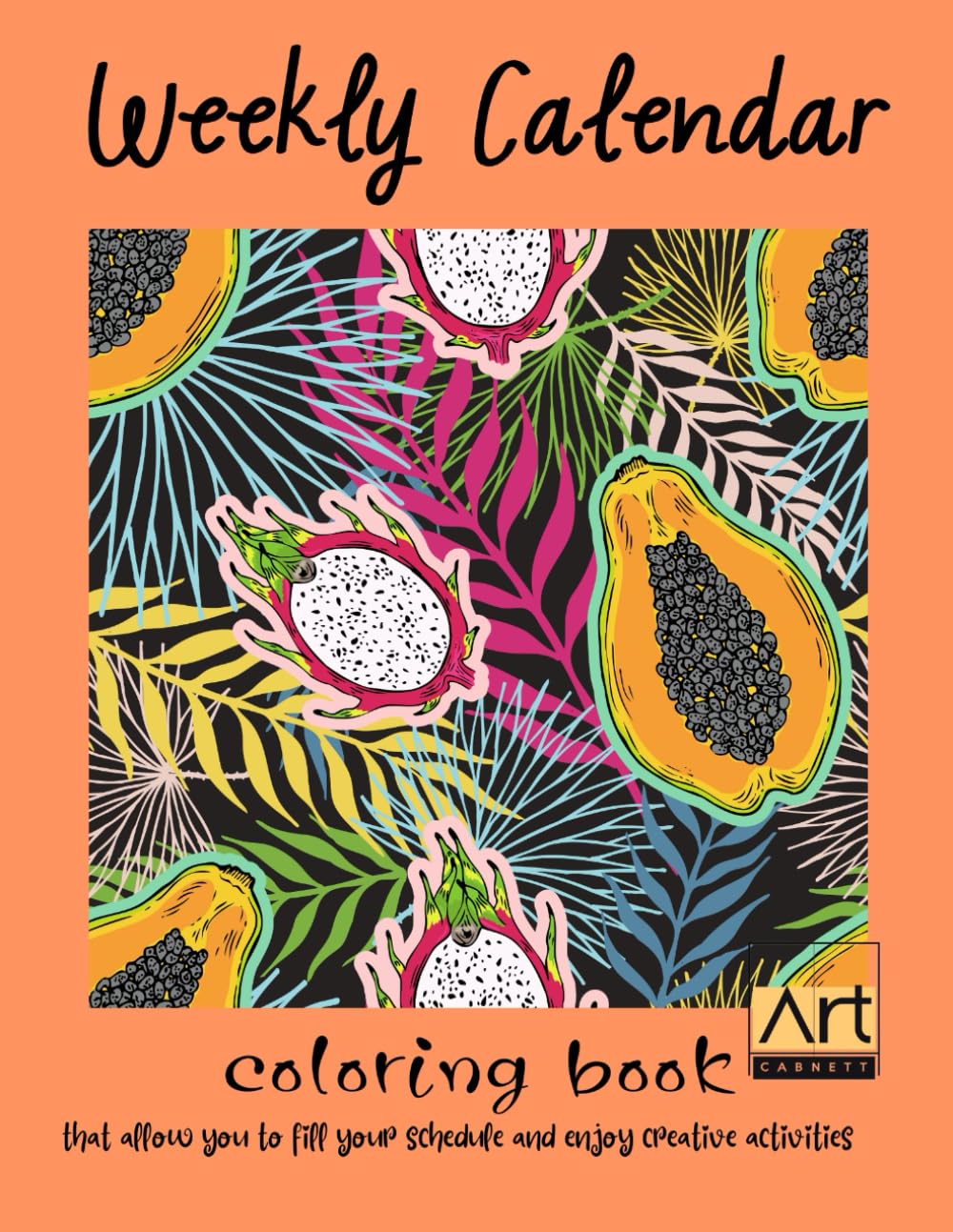 Weekly Calendar coloring book: Boost your productivity with a coloring-in schedule planner.