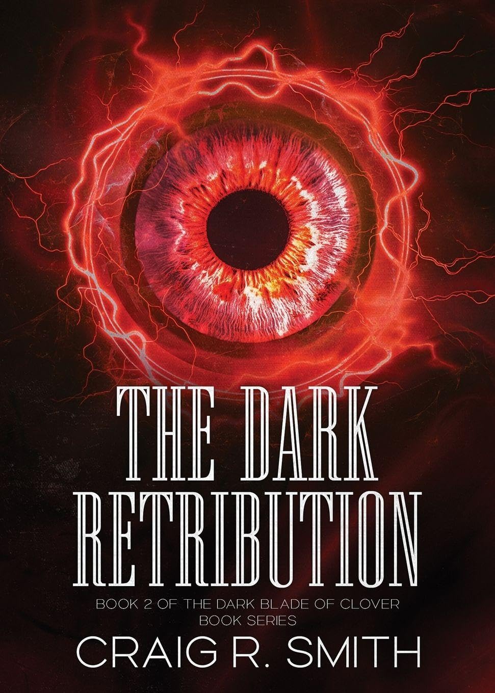 The Dark Retribution: Book Two of the Dark Blade of Clover Series
