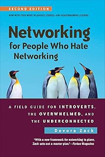 Networking for People Who Hate Networking: A Field Guide For Introverts, the Overwhelmed, and the Underconnected (English Edition)