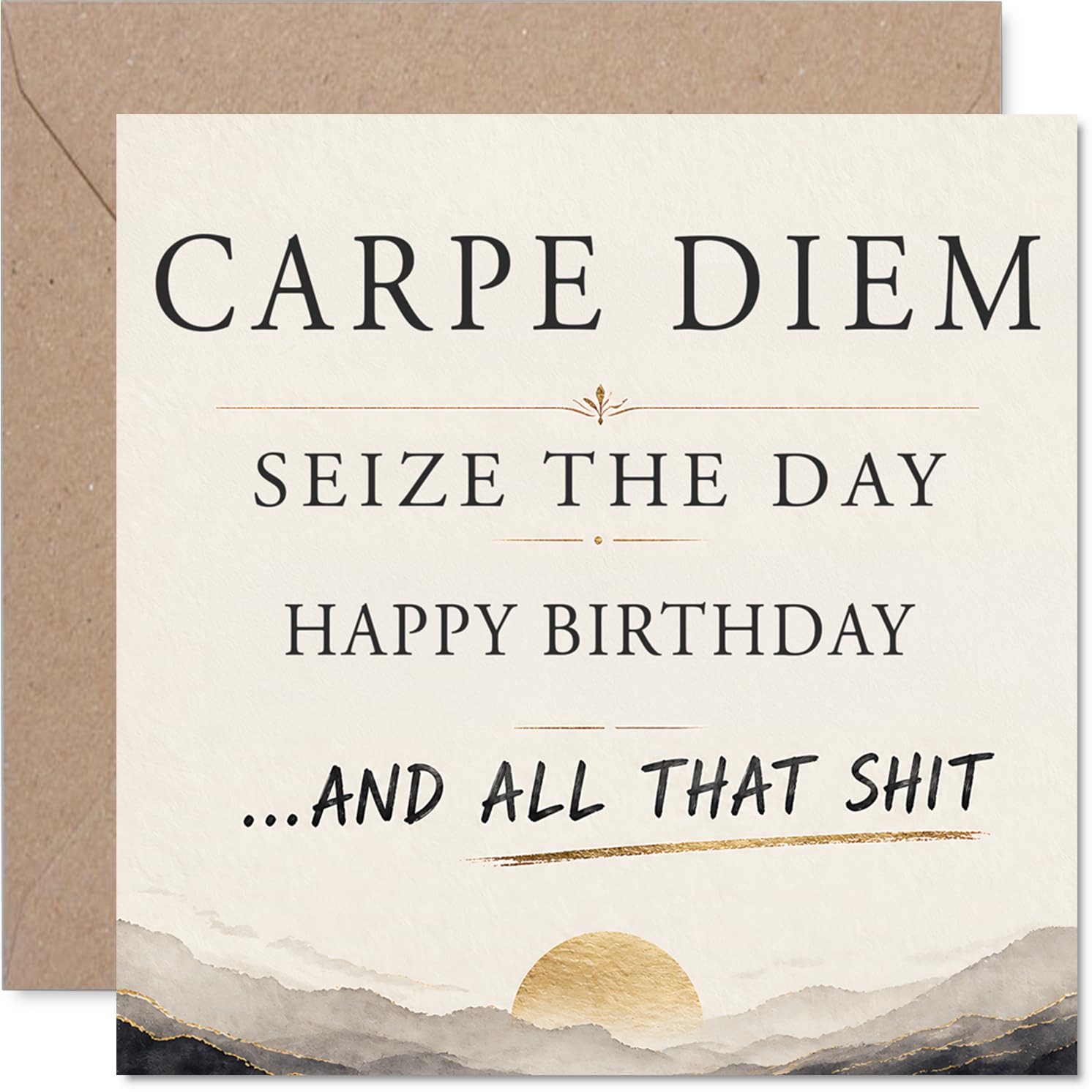 Cheeky Birthday Card - Bit of Motivation with a Wink - Carpe Diem Gold Typography and Playful Slogan - 145mm Square, Envelope Included