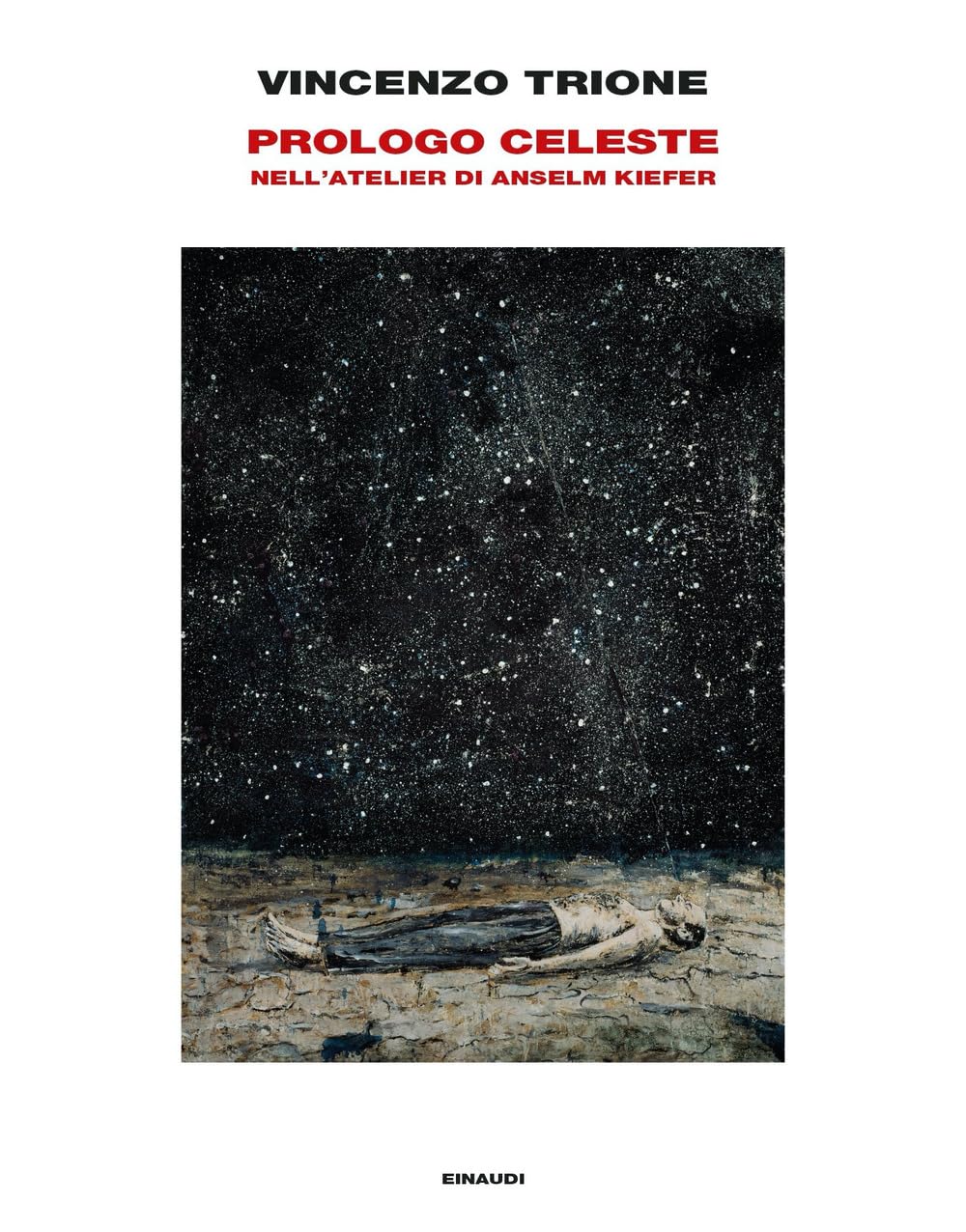 Prologo Celeste. Nell'atelier Di Anselm Kiefer. Ediz. Illustrata - 4