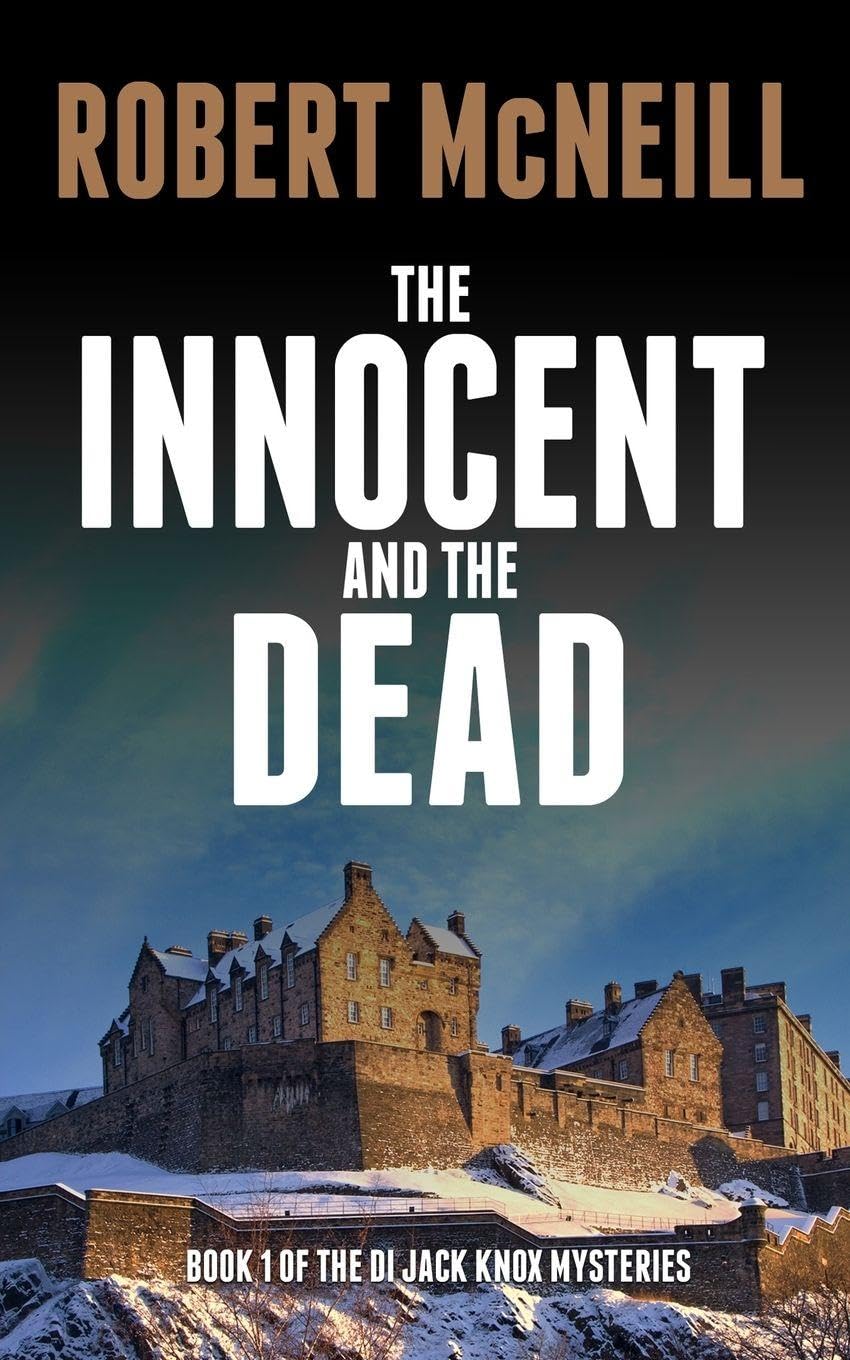 The Innocent and the Dead: Gripping Scottish crime fiction: 1 (The Di Jack Knox Mysteries)