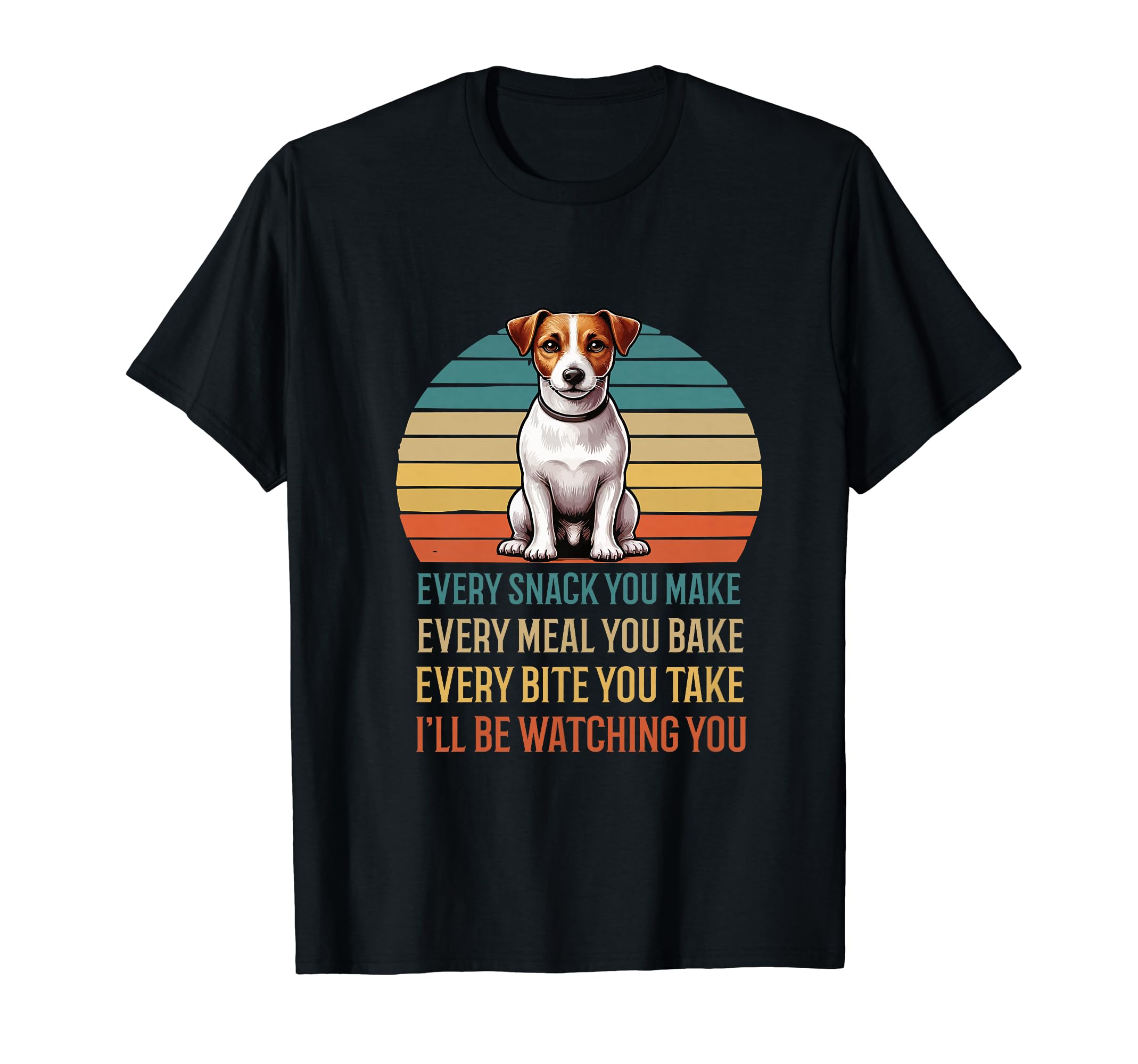 Dog owner walking outfit dog mom dog dadEvery Snack You make Jack Russell terrier Jack Russell dog T-Shirt