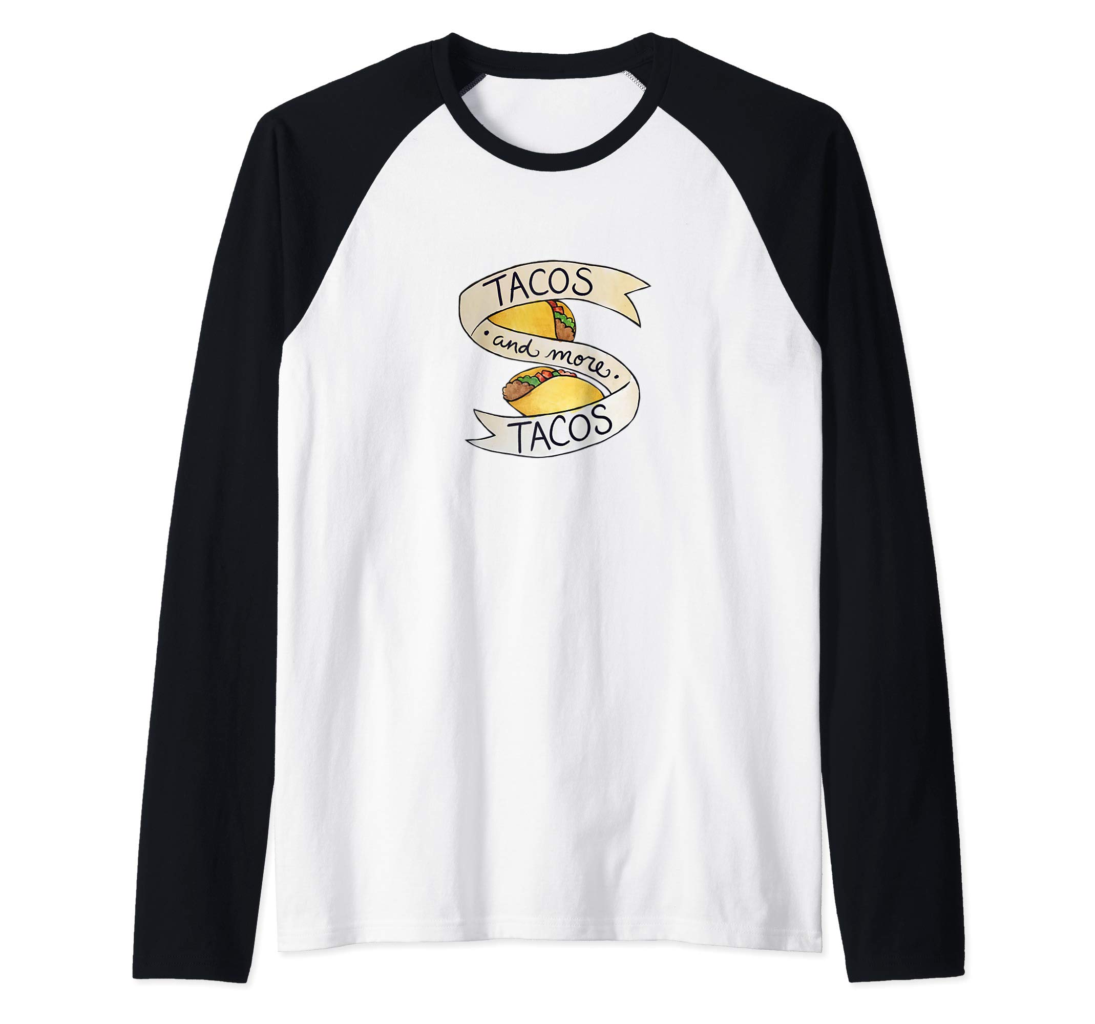 Tacos and more tacos funny Raglan Baseball Tee
