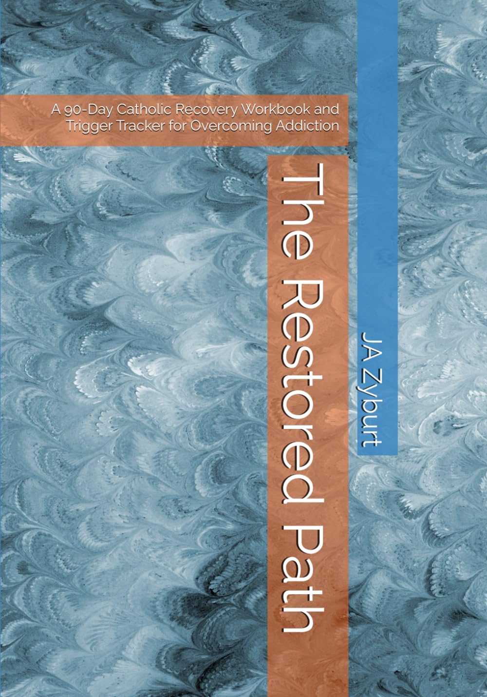 The Restored Path: A 90-Day Catholic Recovery Workbook and Trigger Tracker for Overcoming Addiction
