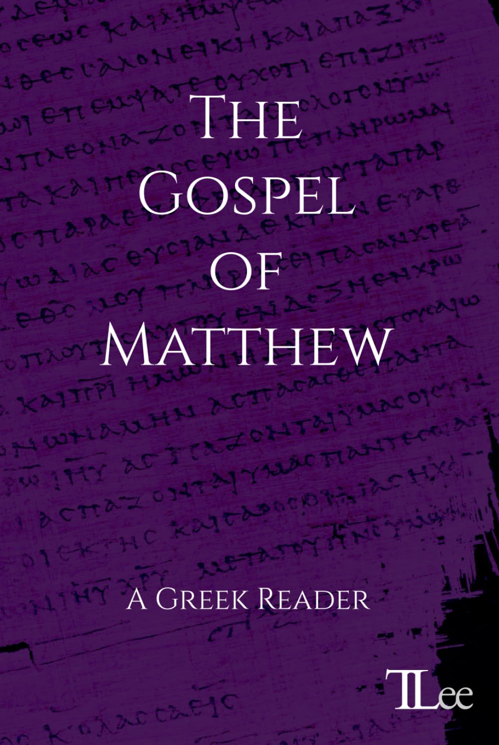 The Gospel of Matthew: A Greek Reader (Greek New Testament Readers)