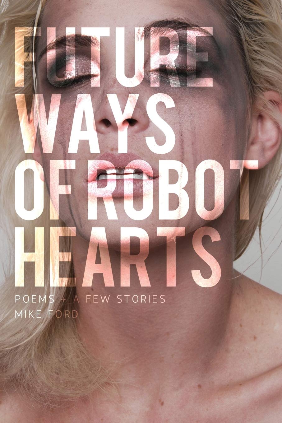CREATESPACE Future Ways Of Robot Hearts