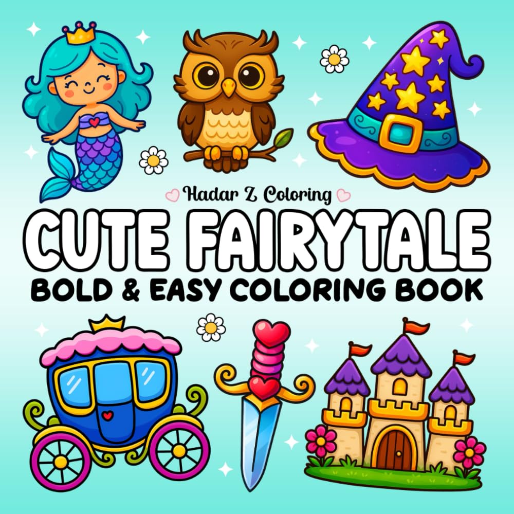 Cute Fairytale: Bold & Easy Coloring Book Featuring Relaxing Items, Suitable for Both Adults & Kids
