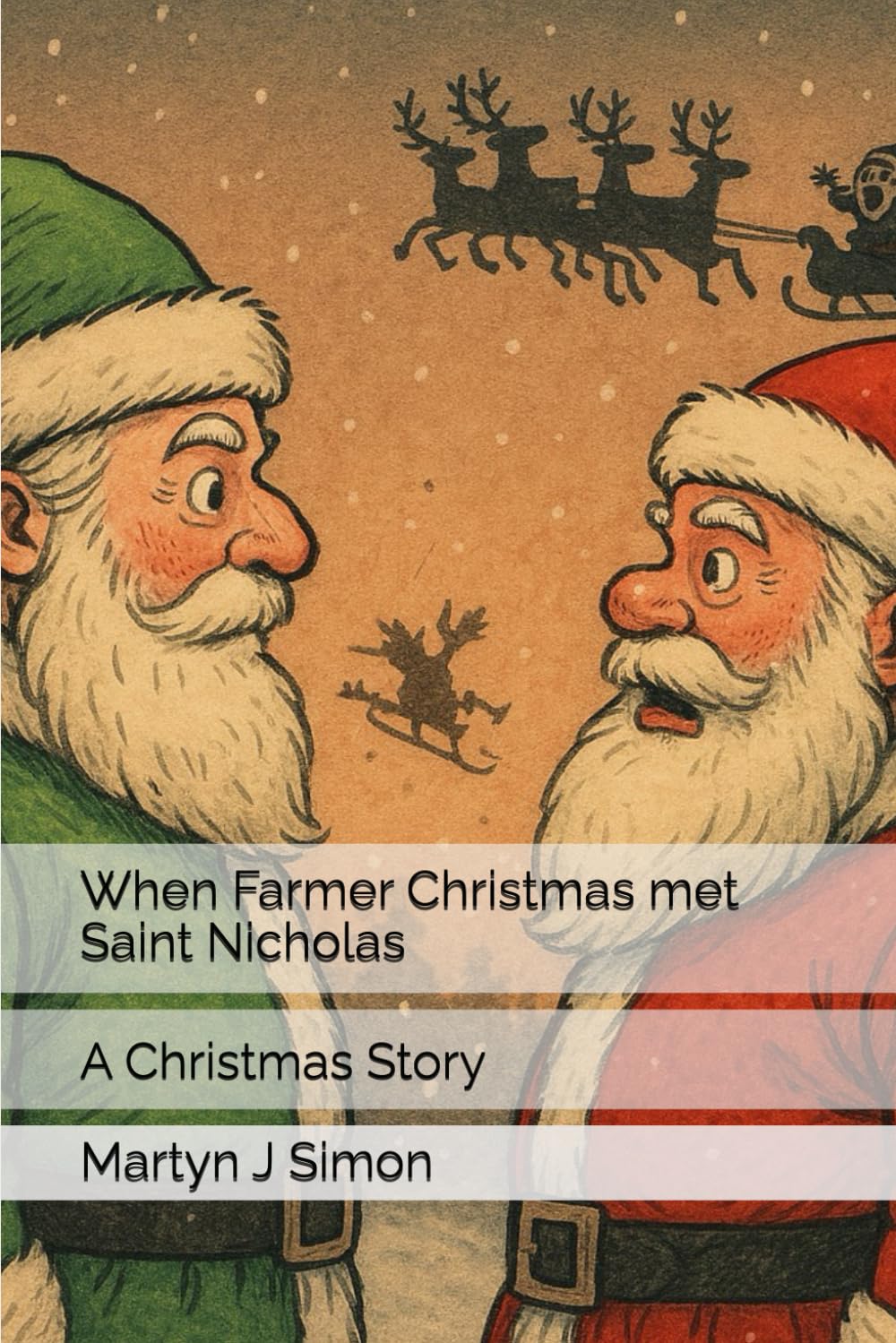 When Farmer Christmas met Saint Nicholas: A Christmas Story