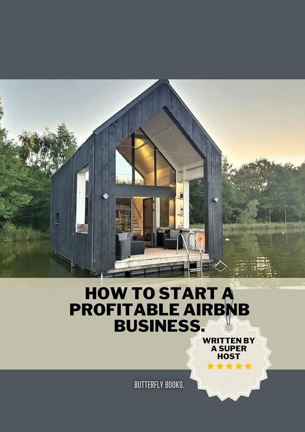 How To Start A Profitable Airbnb Business. A Complete